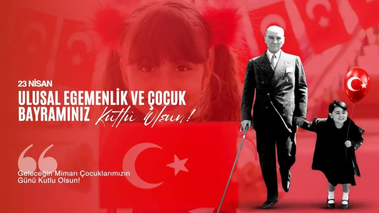 23 Nisan Ulusal Egemenlik ve Çocuk Bayramı